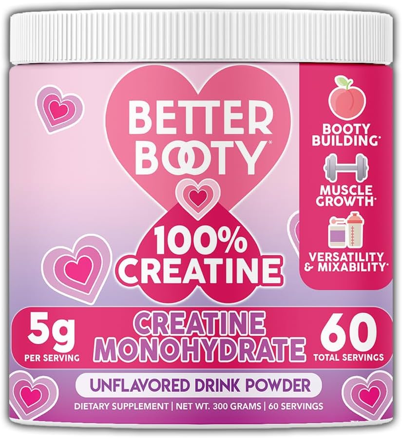 Better Booty 100% Creatine for Women, Premium Creatina Monohydrate Powder 200 Mesh Micronized, Glute Builder Supplement, Drink Mix, Unflavored, 60 Servings